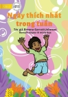 The Best Day Of The Week - Ngày thích nhất trong tuần By Breana Garratt-Johnson, III Reyes, Romulo (Illustrator) Cover Image