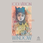 Your Eyes Will Be My Window: Essays Cover Image
