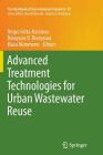 Advanced Treatment Technologies for Urban Wastewater Reuse (Handbook of Environmental Chemistry #45) By Despo Fatta-Kassinos (Editor), Dionysios D. Dionysiou (Editor), Klaus Kümmerer (Editor) Cover Image