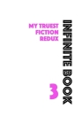 Infinite Book 3: My Truest Fiction Redux By D. C. L. Cover Image
