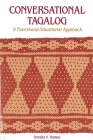 Conversational Tagalog: A Functional-Situational Approach (Pali Language Texts #25) By Teresita V. Ramos Cover Image