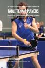 The Novices Guidebook To Mental Toughness Training For Table Tennis Players: Improving Your Performance Through Meditation, Calmness Of Mind, And Stre Cover Image