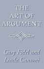 The Art of Argument By Gary Fidel, Linda Cantoni (Joint Author) Cover Image