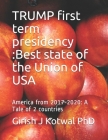 TRUMP's first term presidency: Best state of the Union of USA: America from 2017-2020: A Tale of 2 countries Cover Image