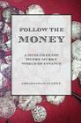 Follow the Money - A Muslim Guide to the Murky World of Finance Cover Image
