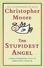 The Stupidest Angel By Christopher Moore Cover Image