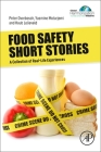 Food Safety Short Stories By Peter Overbosch (Editor), Yasmine Motarjemi (Editor), Huub Lelieveld (Editor) Cover Image