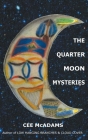 The Quarter Moon Mysteries By Cee McAdams Cover Image