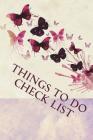 Things to do check list: Things to do 6x9 inch 120 Page There are lots of things to get done, so this To-Do Checklist Notebook is perfect for o By Rebecca Jones Cover Image