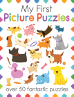 My First Picture Puzzles: Over 50 Fantastic Puzzles (My First Activity Books) Cover Image