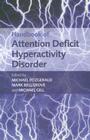 Handbook of Attention Deficit Hyperactivity Disorder By Michael Fitzgerald (Editor), Mark Bellgrove (Editor), Michael Gill (Editor) Cover Image