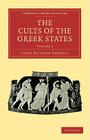The Cults of the Greek States - Volume 2 By Lewis Richard Farnell Cover Image