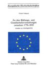 Zu Den Bildungs- Und Gesellschaftsvorstellungen Zwischen 1770-1810: Ansaetze Zur Ideologiekritik (Europaeische Hochschulschriften / European University Studie #30) By Ulrich Vohland Cover Image