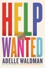 Help Wanted: A Novel By Adelle Waldman Cover Image
