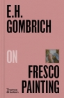 E.H. Gombrich on Fresco Painting (Pocket Perspectives #4) Cover Image