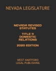 Nevada Revised Statutes Title 11 Domestic Relations 2020 Edition: West Hartford Legal Publishing By West Hartford Legal Publishing (Editor), Nevada Legislature Cover Image