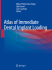 Atlas of Immediate Dental Implant Loading By Miguel Peñarrocha-Diago (Editor), Ugo Covani (Editor), Luis Cuadrado (Editor) Cover Image