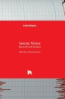 Seismic Waves: Research and Analysis By Masaki Kanao (Editor) Cover Image
