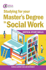 Studying for your Master’s Degree in Social Work By Patricia Cartney, Jane Bottomley Cover Image