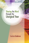 Sharing the Word Through the Liturgical Year Cover Image