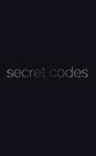 secret blank codes journal: secret passcodes By Michael Cover Image