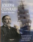 Joseph Conrad: Master Mariner: The Novelist's Life At Sea, Based on a Previously Unpublished Study by Alan Villiers Cover Image