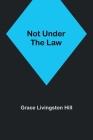 Not Under the Law Cover Image