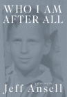 Who I Am After All By Jeff Ansell Cover Image