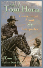 Life of Tom Horn: Government Scout and Interpreter (Western Frontier Library #26) By Tom Horn, Dean Krakel (Introduction by) Cover Image