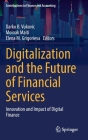 Digitalization and the Future of Financial Services: Innovation and Impact of Digital Finance By Darko B. Vukovic (Editor), Moinak Maiti (Editor), Elena M. Grigorieva (Editor) Cover Image