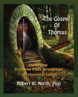 The Gospel of Thomas--The Original 21-Chapter Poetic Arrangement: Professional Edition By Robert North Cover Image