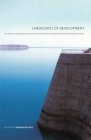 Landscapes of Development: The Impact of Modernization Discourses on the Physical Environment of the Eastern Mediterranean (Aga Khan Program of the Graduate School of Design #5) By Panayiota Pyla (Editor), Eleni Bastéa (Contribution by), Sibel Bozdogan (Contribution by) Cover Image