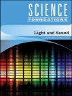 Light and Sound (Science Foundations) By P. Andrew Karam, Ben P. Stein Cover Image