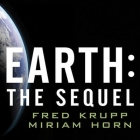 Earth: The Sequel: The Race to Reinvent Energy and Stop Global Warming Cover Image