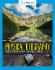 Physical Geography (Mindtap Course List) By James Petersen, Dorothy Sack, Robert Gabler Cover Image