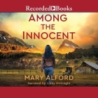 Among the Innocent By Mary Alford, Libby McKnight (Read by) Cover Image