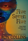 Five Seven Five: Science fictional examinations of the elusive haiku By Ron Collins Cover Image
