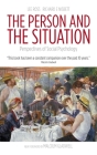The Person and the Situation: Perspectives of Social Psychology By Lee Ross, Richard E. Nisbett, Malcolm Gladwell (Foreword by) Cover Image