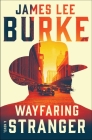 Wayfaring Stranger: A Novel (A Holland Family Novel) By James Lee Burke Cover Image