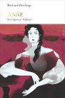 Anne: Last Queen of England (Penguin Monarchs) By Richard Hewlings Cover Image