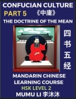 The Doctrine of The Mean - Four Books and Five Classics of Confucianism (Part 5)- Mandarin Chinese Learning Course (HSK Level 2), Self-learn China's H By Mumu Li Cover Image