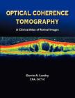Optical Coherence Tomography a Clinical Atlas of Retinal Images By Darrin A. Landry Cover Image