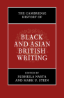 The Cambridge History of Black and Asian British Writing By Susheila Nasta (Editor), Mark U. Stein (Editor) Cover Image