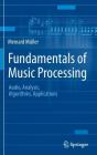 Fundamentals of Music Processing: Audio, Analysis, Algorithms, Applications Cover Image