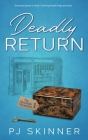 Deadly Return By Pj Skinner Cover Image