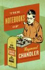 The Notebooks of Raymond Chandler By Raymond Chandler Cover Image