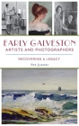 Early Galveston Artists and Photographers: Recovering a Legacy By Pat Jakobi Cover Image