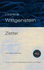 Zettel, 40th Anniversary Edition By Ludwig Wittgenstein, G. E. M. Anscombe (Editor), G. H. von Wright (Editor) Cover Image