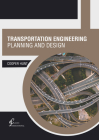 Transportation Engineering: Planning and Design By Cooper Hunt (Editor) Cover Image