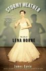 Stormy Weather: The Life of Lena Horne By James Gavin Cover Image